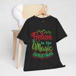 Believe in Magic Of Christmas Black Color T-Shirt For Unisex Heavy Cotton Tee