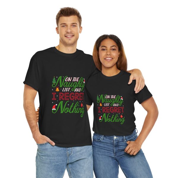 Christmas On The Naughty List And I Regret Nothing Black Color T-Shirt For Unisex Heavy Cotton Tee