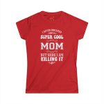 Super cool Mom red color Tshirt Women's Softstyle Tee
