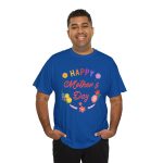Happy mother's day Royal Color T-Shirt For Unisex Heavy Cotton Tee