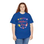 Happy mother's day Royal Color T-Shirt For Unisex Heavy Cotton Tee