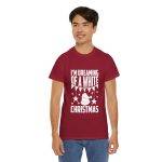 I'M Dreaming of A White Christmas Red Color Tshirt For Unisex Heavy Cotton Tee