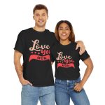 Mother I love You Mom Black Color T-Shirt For Unisex Heavy Cotton Tee
