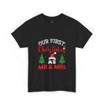Our First Christmas Mr & Mrs Black Color T-Shirt For Unisex Heavy Cotton Tee