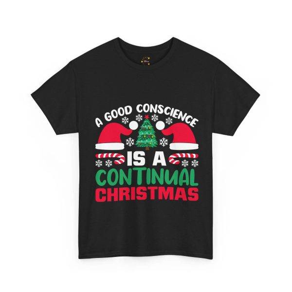 A GOOD CONSCIENCE IS A CONTINUAL CHRISTMAS Black Color T-Shirt for Unisex Heavy Cotton Tee