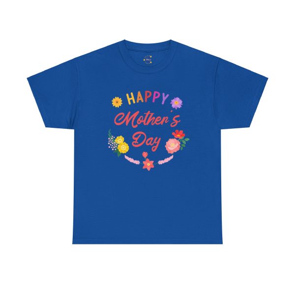 Happy mother's day Royal Color T-Shirt For Unisex Heavy Cotton Tee