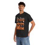 Mother No one is there to love and care Like a Mom Black Color tshirt For Unisex Heavy Cotton Tee