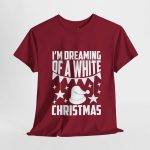 I'M Dreaming of A White Christmas Red Color Tshirt For Unisex Heavy Cotton Tee