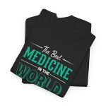 The Best Medicine in the World Is a Mother's Hug Black Color T-Shirt For Unisex Heavy Cotton Tee The Best Medicine in the World Is a Mother's Hug Black Color T-Shirt For Unisex Heavy Cotton Tee