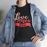 Mother I love You Mom Black Color T-Shirt For Unisex Heavy Cotton Tee
