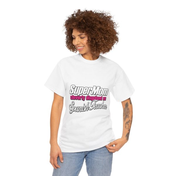 Super Mom Cleverly Disguised As Spanish Teacher White Color T-Shirt For Women Heavy Cotton Tee