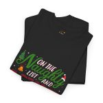 Christmas On The Naughty List And I Regret Nothing Black Color T-Shirt For Unisex Heavy Cotton Tee