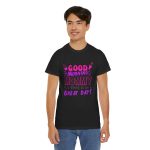 Mother good morning mommy Black Color T-Shirt For Unisex Heavy Cotton Tee