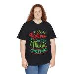 Believe in Magic Of Christmas Black Color T-Shirt For Unisex Heavy Cotton Tee