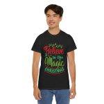 Believe in Magic Of Christmas Black Color T-Shirt For Unisex Heavy Cotton Tee