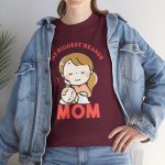 Mother My Biggest Reason Mom Maroon Color T-Shirt For Unisex Heavy Cotton Tee