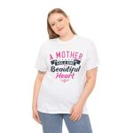 A Mother Has A kind Beautiful Heart White Color Tshirt For Unisex Heavy Cotton Tee