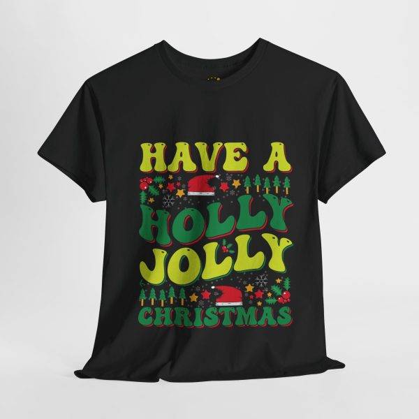 Have a Houly Jolly Christmas Black Color T-Shirt For Unisex Heavy Cotton Tee