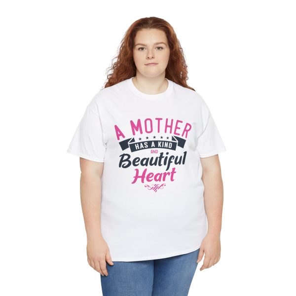 A Mother Has A kind Beautiful Heart White Color Tshirt For Unisex Heavy Cotton Tee