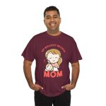 Mother My Biggest Reason Mom Maroon Color T-Shirt For Unisex Heavy Cotton Tee