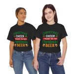 CHRISTMAS CHEER THOUGHT YOU SAID I Christmas BEER Black Color T-Shirt For Unisex Heavy Cotton Tee