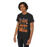Mother No one is there to love and care Like a Mom Black Color tshirt For Unisex Heavy Cotton Tee