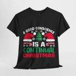A GOOD CONSCIENCE IS A CONTINUAL CHRISTMAS Black Color T-Shirt for Unisex Heavy Cotton Tee