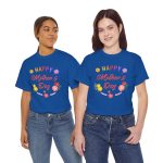 Happy mother's day Royal Color T-Shirt For Unisex Heavy Cotton Tee