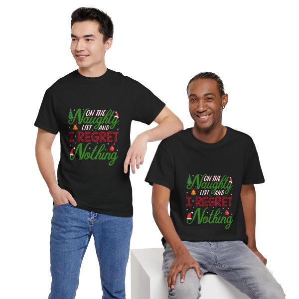 Christmas On The Naughty List And I Regret Nothing Black Color T-Shirt For Unisex Heavy Cotton Tee