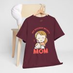 Mother My Biggest Reason Mom Maroon Color T-Shirt For Unisex Heavy Cotton Tee