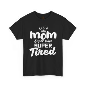Super Mom super wife Black Color T-Shirt For Unisex Heavy Cotton Tee