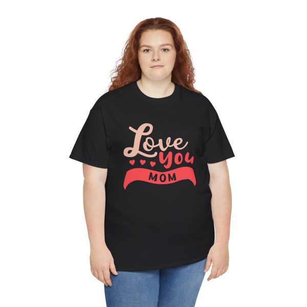 Mother I love You Mom Black Color T-Shirt For Unisex Heavy Cotton Tee