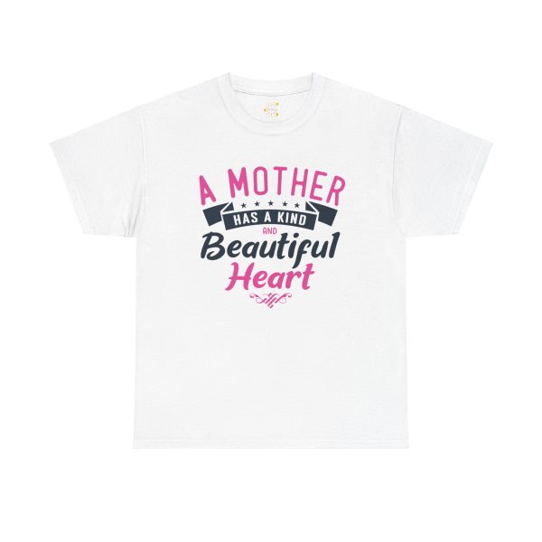 A Mother Has A kind Beautiful Heart White Color Tshirt For Unisex Heavy Cotton Tee