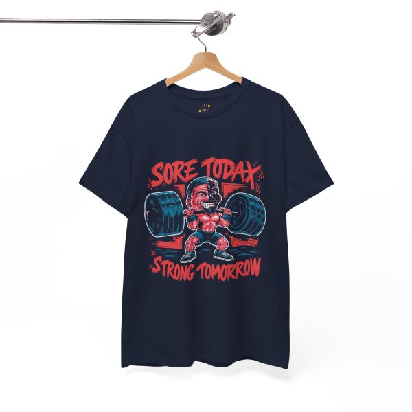 Sore today strong tomorrow Gym Navy Color T-Shirt For Unisex Heavy Cotton Tee