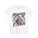 Fearless and fierce white Color T-Shirt For Unisex Heavy Cotton Tee Fearless and fierce white Color T-Shirt For Unisex Heavy Cotton Tee