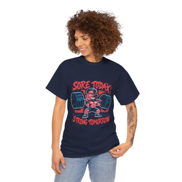 Sore today strong tomorrow Gym Navy Color T-Shirt For Unisex Heavy Cotton Tee