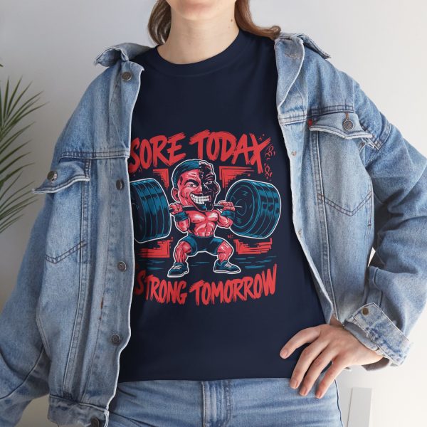 Sore today strong tomorrow Gym Navy Color T-Shirt For Unisex Heavy Cotton Tee