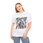 Fearless and fierce white Color T-Shirt For Unisex Heavy Cotton Tee Fearless and fierce white Color T-Shirt For Unisex Heavy Cotton Tee