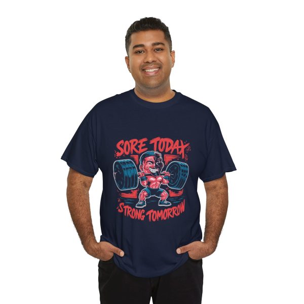 Sore today strong tomorrow Gym Navy Color T-Shirt For Unisex Heavy Cotton Tee