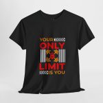 Your only limit is you black color gym for Unisex Heavy Cotton Tee