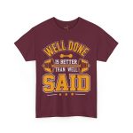 Gym Well Done Maroon Color T-Shirt For Unisex Heavy Cotton Tee
