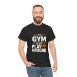 The gym is my play ground Black color gym tshirt for Unisex Heavy Cotton Tee