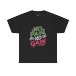 Gym No Pain No Gain Black Color T-Shirt For Unisex Heavy Cotton Tee