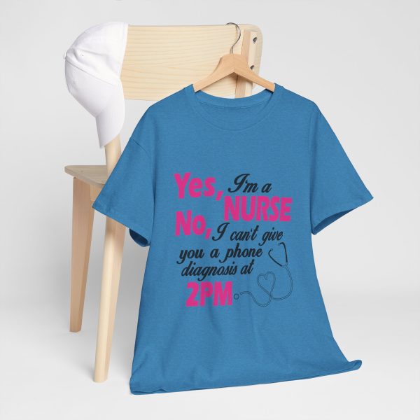 Yes I'am A Nurse T-Shirt For women Heavy Cotton Tee Yes I'am A Nurse T-Shirt For women Heavy Cotton Tee
