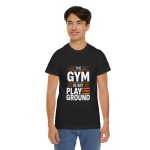 The gym is my play ground Black color gym tshirt for Unisex Heavy Cotton Tee