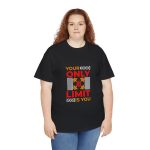 Your only limit is you black color gym for Unisex Heavy Cotton Tee