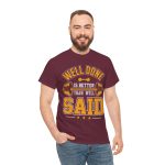 Gym Well Done Maroon Color T-Shirt For Unisex Heavy Cotton Tee