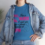 Yes I'am A Nurse T-Shirt For women Heavy Cotton Tee Yes I'am A Nurse T-Shirt For women Heavy Cotton Tee