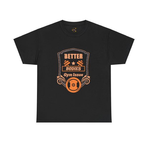 Better bodies Gym Issue Black Color T-Shirt For Unisex Heavy Cotton Tee Better bodies Gym Issue Black Color T-Shirt For Unisex Heavy Cotton Tee