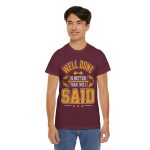 Gym Well Done Maroon Color T-Shirt For Unisex Heavy Cotton Tee